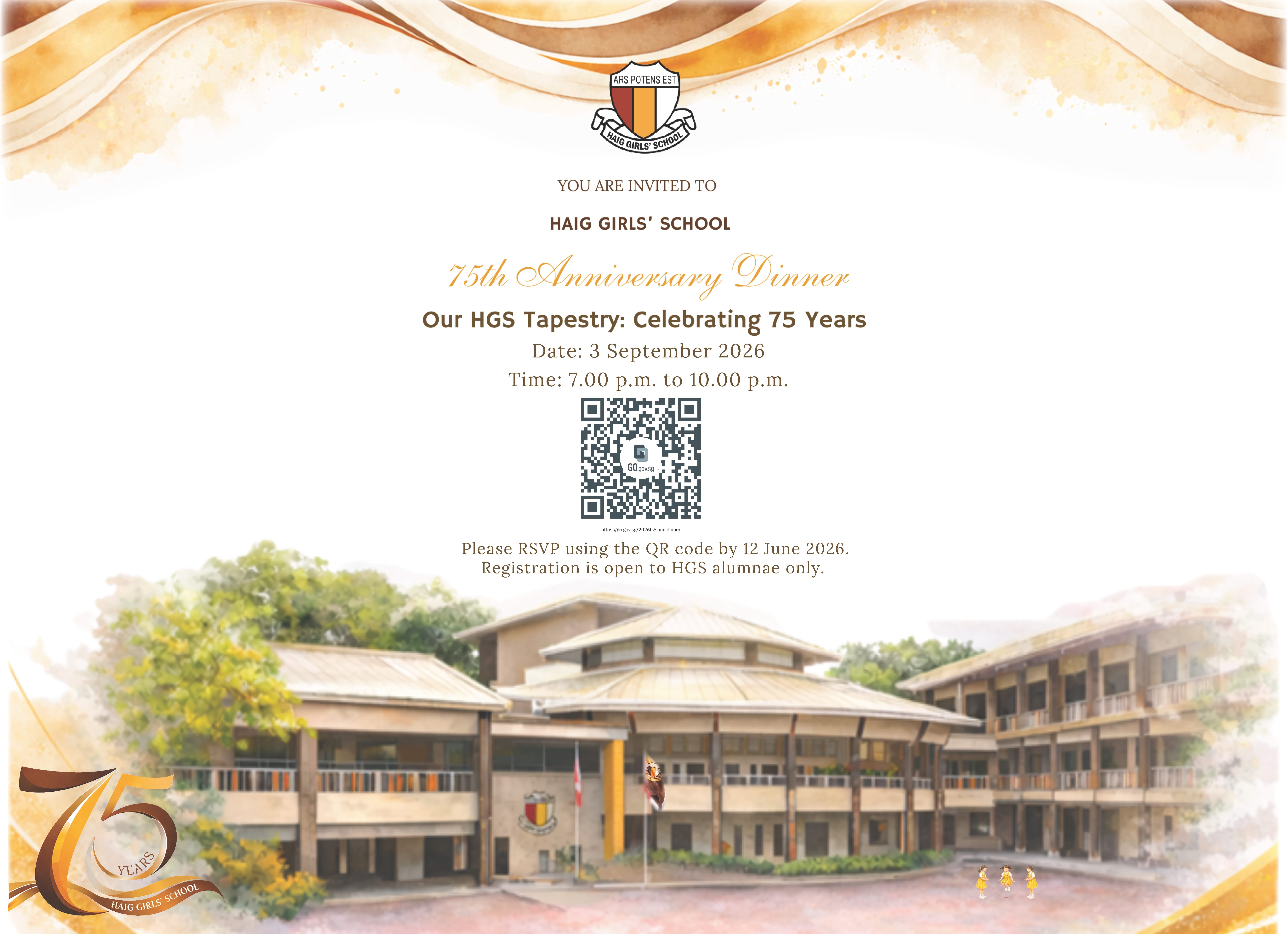 A formal invitation card for Haig Girls' School's 75th Anniversary Dinner. The card features an elegant gold and white design with flowing ribbon motifs at the top and bottom. The Haig Girls' School crest is displayed prominently at the top centre. The invitation text reads: "You are invited to Haig Girls' School 75th Anniversary Dinner — Our HGS Tapestry: Celebrating 75 Years. Date: 3 September 2026, Time: 7.00 p.m. to 10.00 p.m." A QR code is displayed in the centre for RSVP, with the note: "Please RSVP using the QR code by 12 June 2026. Registration is open to HGS alumnae only." The lower half of the card features a watercolour-style illustration of the Haig Girls' School building, with the "75 Years — Haig Girls' School" anniversary emblem in gold displayed at the bottom left corner.